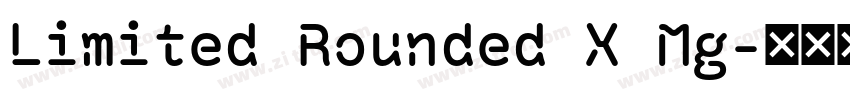 Limited Rounded X Mg字体转换 Limited Rounded X Mg字体转换